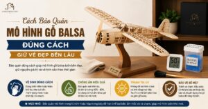 Cach bao quan mo hinh go balsa dung cach